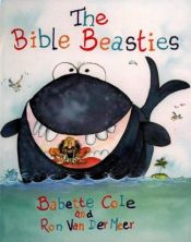 book cover of The Bible beasties by Babette Cole