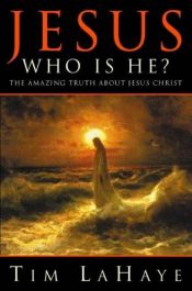 book cover of Jesus - Who is He? by 팀 라헤이