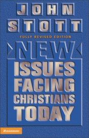 book cover of New Issues Facing Christians Today by John Stott