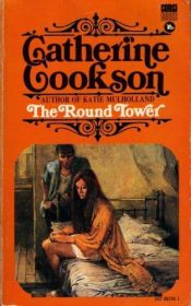 book cover of The round tower by Catherine Cookson