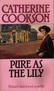 book cover of Puhdas kuin lilja by Catherine Cookson