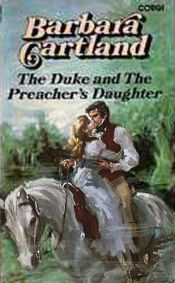 book cover of The Duke and the Preacher's Daughter By Barbara Cartland by Barbara Cartland