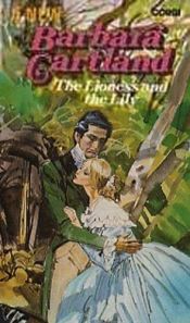 book cover of The lioness and the lily by Barbara Cartland