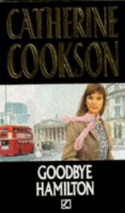 book cover of Goodbye Hamilton by Catherine Cookson