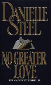 book cover of No hay un amor más grande by Danielle Steel