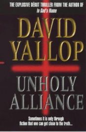 book cover of Unholy Alliance by David Yallop