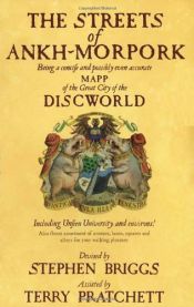 book cover of The Streets of Ankh-Morpork Being a Concise and Possibly Even Accurate Mapp of the Great City of the Discworld by Stephen Briggs|Terry Pratchett
