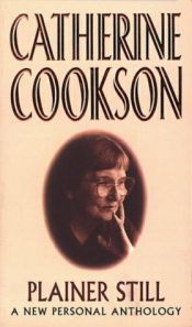 book cover of Plainer Still: A New Personal Anthology by Catherine Cookson