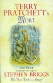 book cover of Mort: The Play: Playtext (Discworld Novels) by Тери Прачет