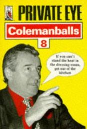 book cover of "Private Eye's" Colemanballs: No. 8 (Private Eye) by Barry Fantoni
