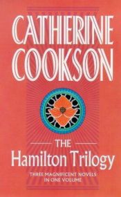 book cover of THE TRILOGY: HAMILTON, GOODBYE HAMILTON, AND HAROLD by Catherine Cookson