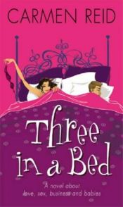 book cover of Three In a Bed by Carmen Reid