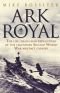 Ark Royal: the life, death, and rediscovery of the legendary Second World War aircraft carrier