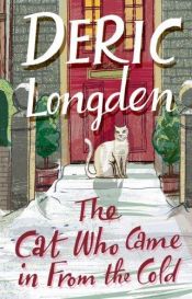 book cover of The cat who came in from the cold by Deric Longden