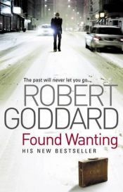book cover of Found wanting by Robert Goddard