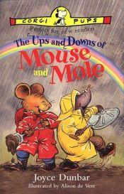 book cover of The Ups and Downs of Mouse and Mole by Joyce Dunbar