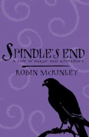 book cover of Spindle's End by Ρόμπιν ΜακΚίνλεϊ