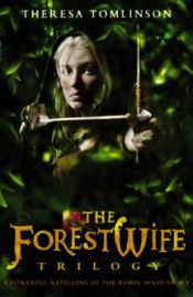 book cover of The Forestwife trilogy by Theresa Tomlinson