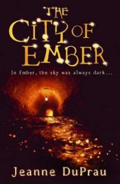 book cover of The City of Ember by Jeanne DuPrau