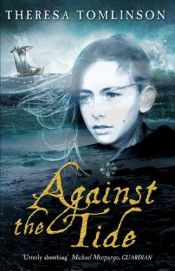 book cover of Against the Tide by Theresa Tomlinson