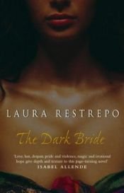 book cover of La Novia Oscura by Laura Restrepo