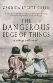 book cover of Dangerous Edge of Things by Candida Lycett Green