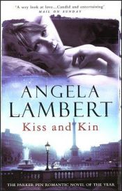 book cover of Kiss And Kin by Angela Lambert