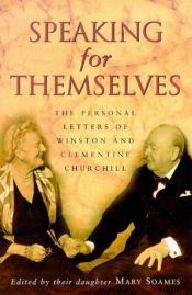 book cover of Speaking for themselves : the personal letters of Winston and Clementine Churchill by Winston Churchill