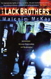 book cover of The Lack Brothers by Malcolm MacKay