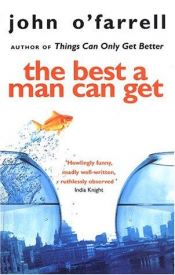 book cover of The best a man can get by John O'Farrell