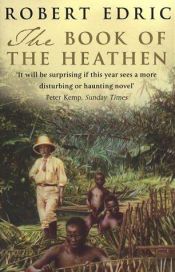 book cover of The Book of Heathen by Robert Edric