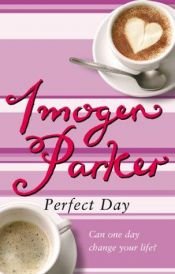 book cover of Perfect Day by Imogen Parker