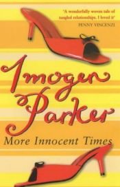 book cover of More Innocent Times by Imogen Parker