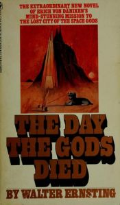 book cover of The Day the Gods Died by Walter Ernsting