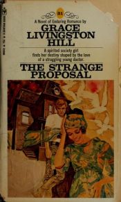 book cover of The strange proposal by Grace Livingston Hill