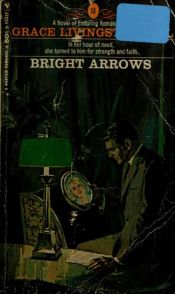 book cover of Bright Arrows by Grace Livingston Hill