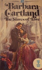 book cover of The Slaves of Love by Barbara Cartland