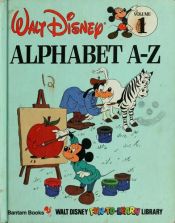 book cover of Walt Disney Fun-to-Learn Library, Volume 1: Alphabet A-Z by 월트 디즈니
