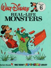 book cover of WALT DISNEY VOL 6 REAL-LIFE MONSTERS by Disney