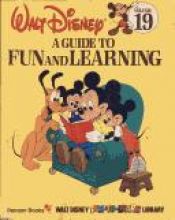 book cover of Walt Disney Fun-to-Learn Library, Volume 19: A Guide to Fun and Learning by 월트 디즈니