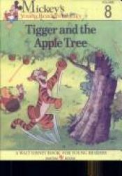 book cover of Tigger and the Apple Tree (Mickey's Young Readers Library) by Walt Disney