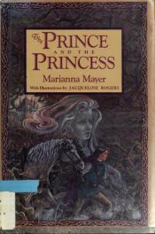 book cover of The prince and the princess : a Bohemian fairy tale by Marianna Mayer