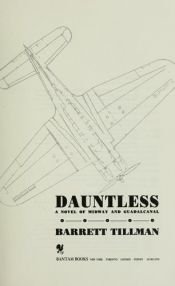 book cover of Dauntless: Novel of Midway and Guadalcanal by Barrett Tillman