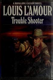 book cover of Trouble Shooter by Louis L'Amour