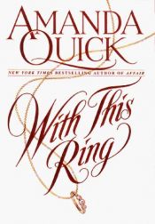 book cover of Ezzel a gyűrűvel by Amanda Quick