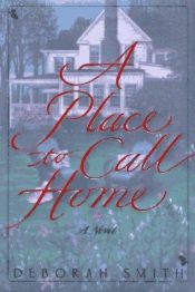 book cover of A Place To Call Home by Deborah Smith