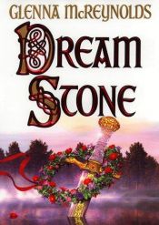 book cover of Dream Stone by Glenna McReynolds