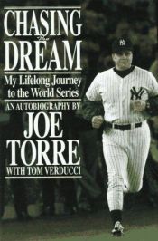 book cover of Chasing the Dream: My Lifelong Journey to the World Series by Joe Torre