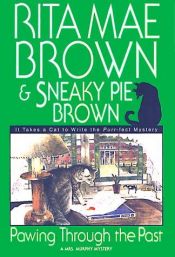 book cover of Pawing through the past by Sneaky Pie Brown|Браун, Рита Мэй