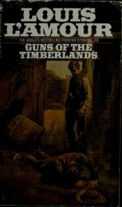 book cover of Guns of the Timberlands by لويس لامور